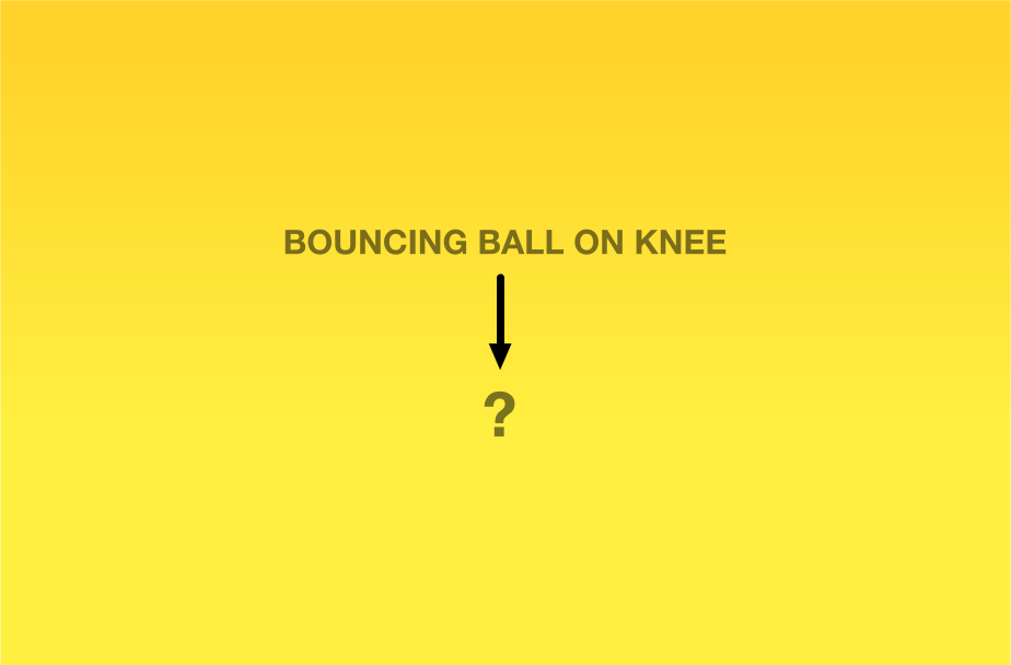 bouncing ball on knee